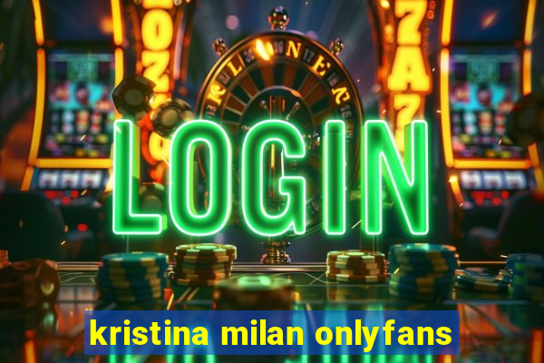 kristina milan onlyfans